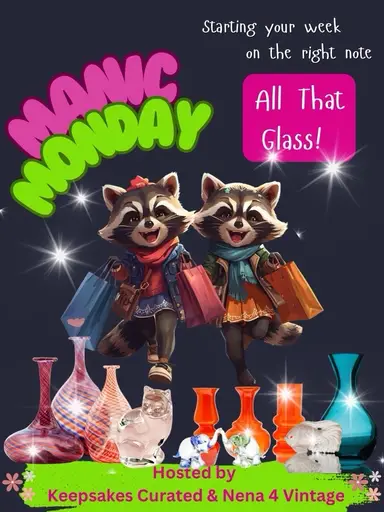 Manic Monday-All That Glass w/dafortman_5catvintage