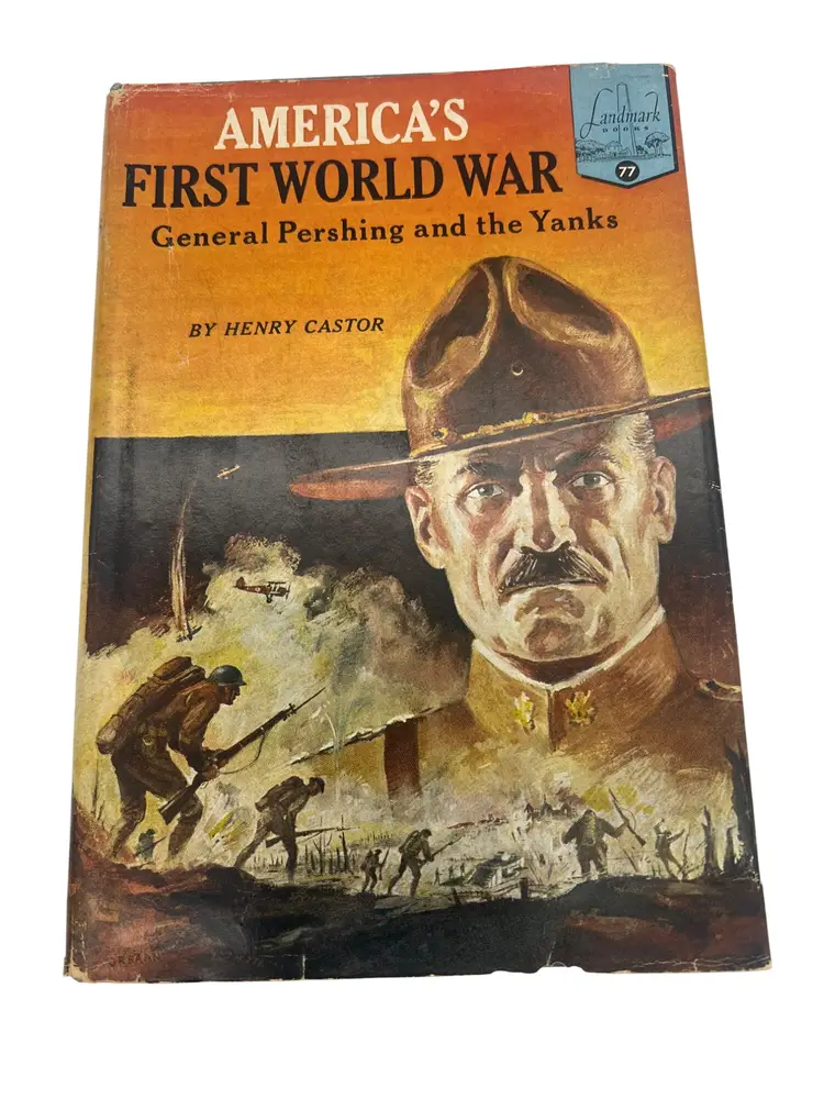 America's First World War Landmark 77 Henry Castor 1957 HC DJ WWI Random House