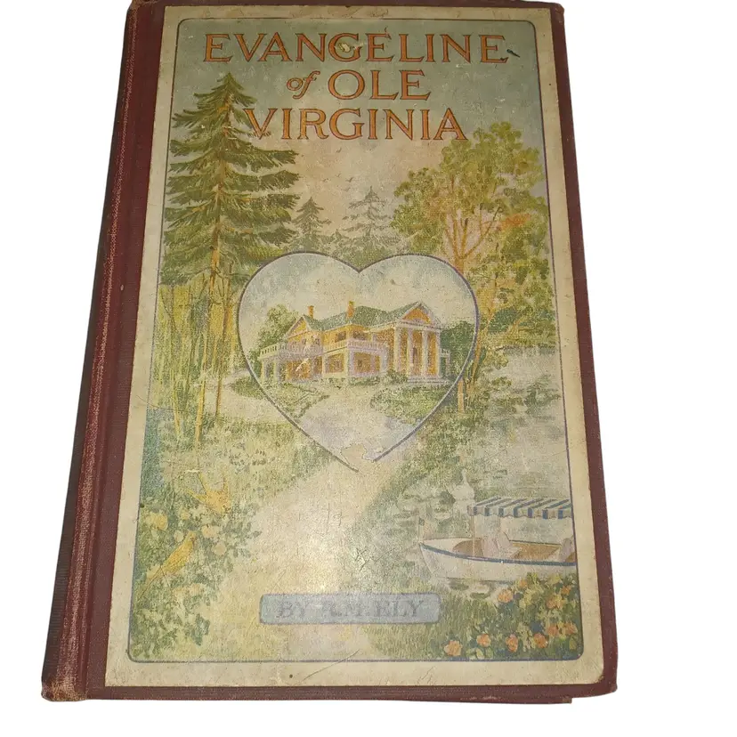 "Evangeline of Old Virginia" First Edition 1923 by Mrs A E Robertson Signed