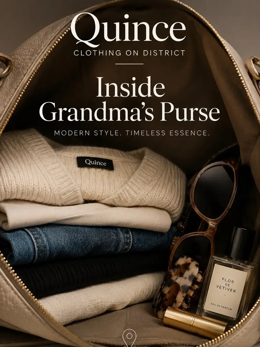 **Quince** Is INSIDE GRANDMAS PURSE
