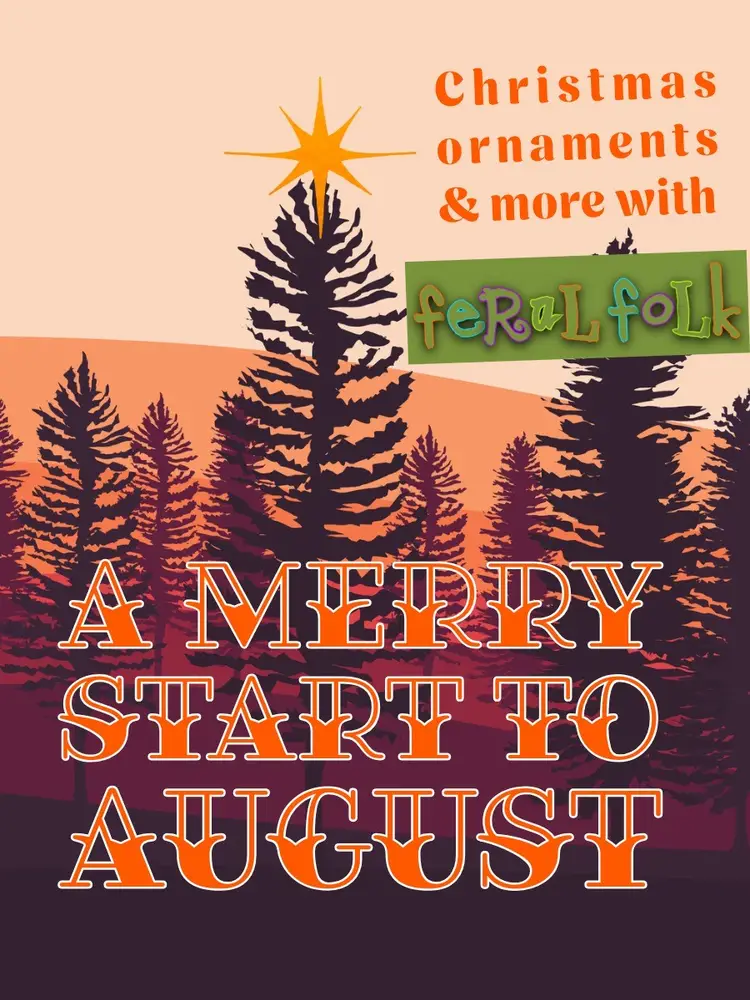 🎄 A Merry Start To August ⛄️ Christmas Ornaments & More!