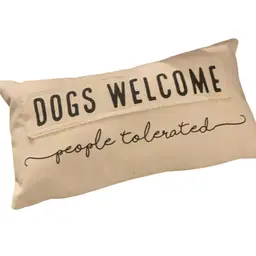 “Dogs Welcome People Tolerated” Throw Pillow