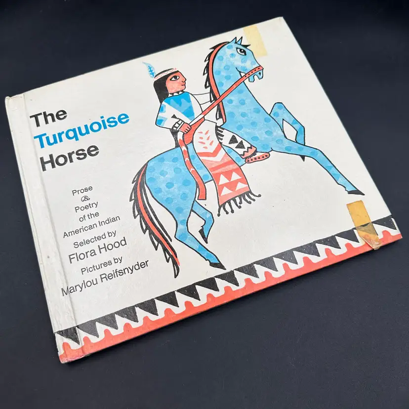 “The Turquoise Horse: Prose & Poetry of the American Indian," Hardcover Poetry Book 1972
