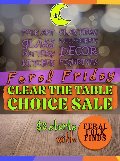 $8 Starts Choice From The Table w/ Feral Folk