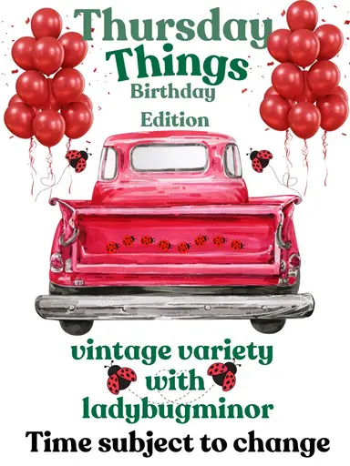 🐞Thursday Things🐞with Ladybugminor🐞