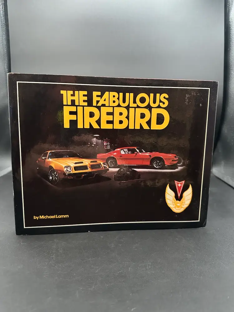 The Fabulous Firebird by Michael Lamm, First Edition October 1979, Original Dust Jacket