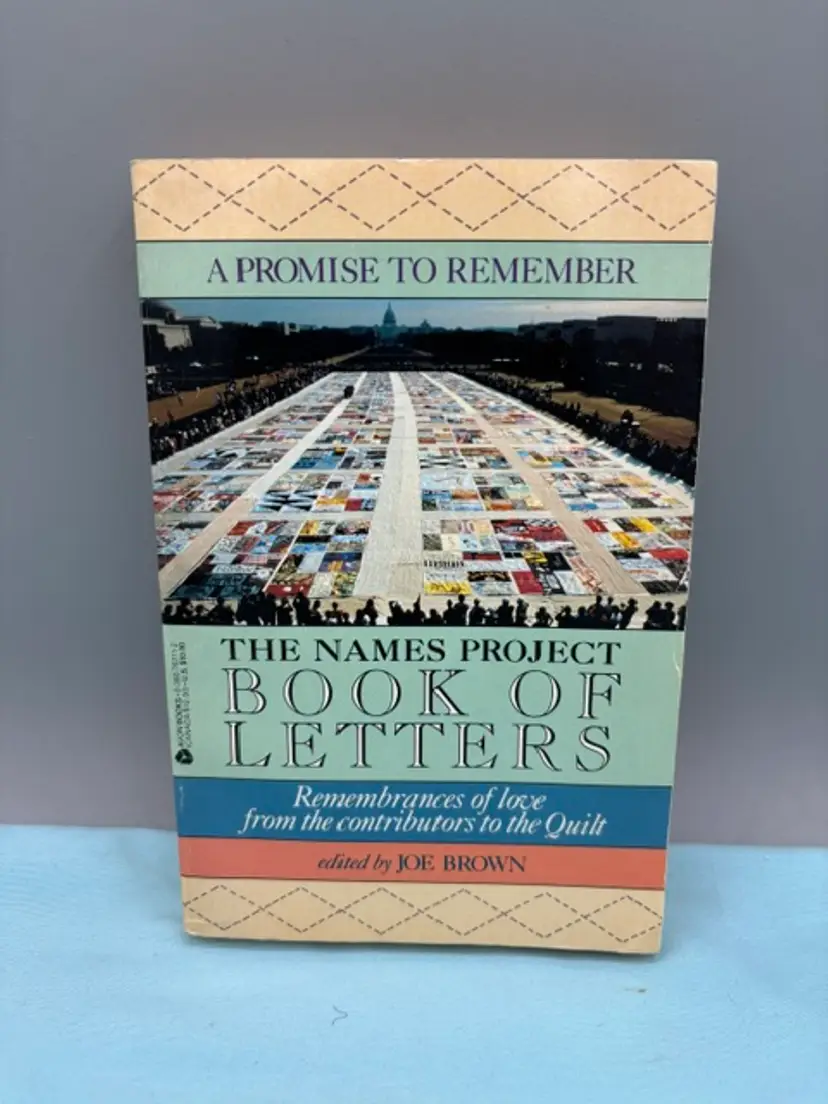 Promise to Remember : The NAMES Project Book of Letters by Joe Brown (1992