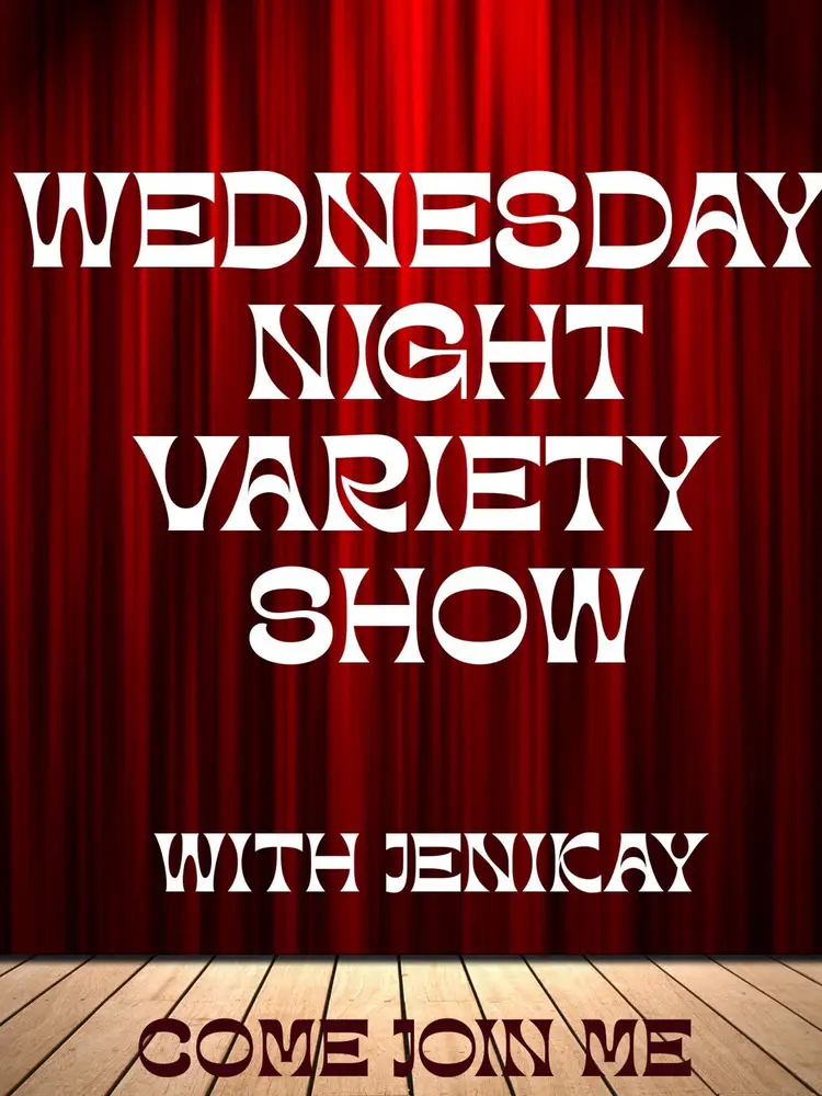 Wednesday Night Variety Show With Jenikay