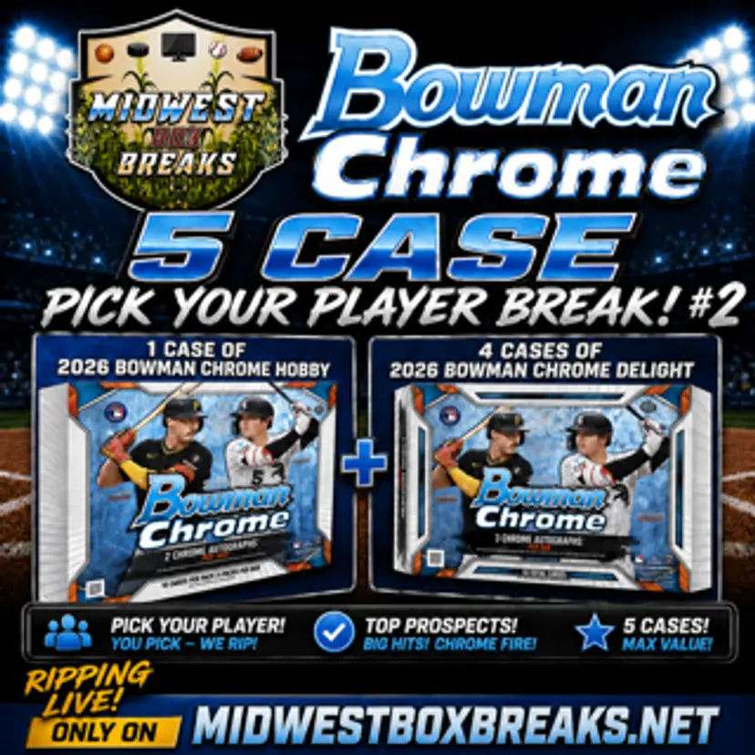 2026 Bowman Chrome Baseball 5 CASE MBB Pick Your Player Rip #2