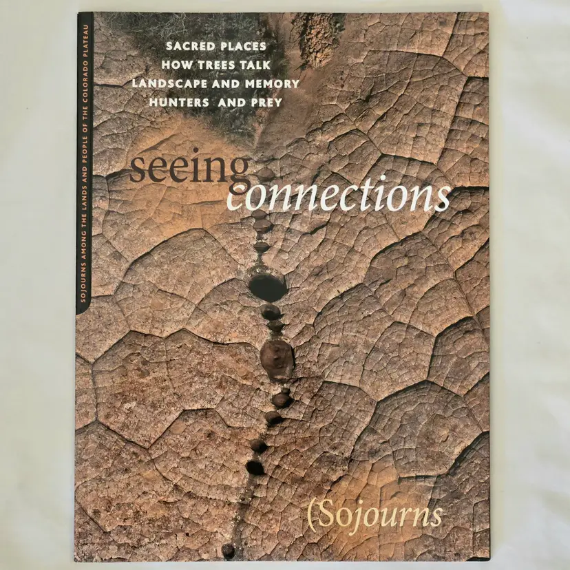 SOJOURNS Magazine "seeing connections" 2016 vol. 12:1 ...The Colorado Plateau