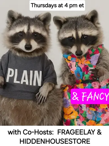 Plain & Fancy with Co-hosts FRAGEELAY and HIDDENHOUSESTORE