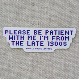 Made by Me! Please Be Patient With Me Sticker