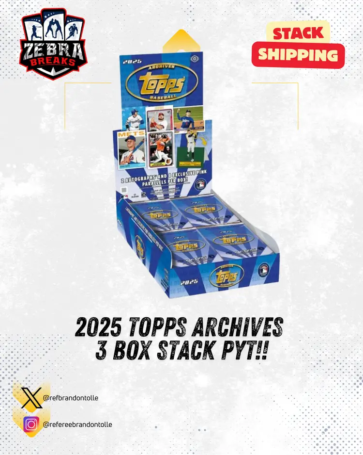 ZB 25660: 2025 Topps Archives 3 Box Stack PYT 1 (Rips 12/12)