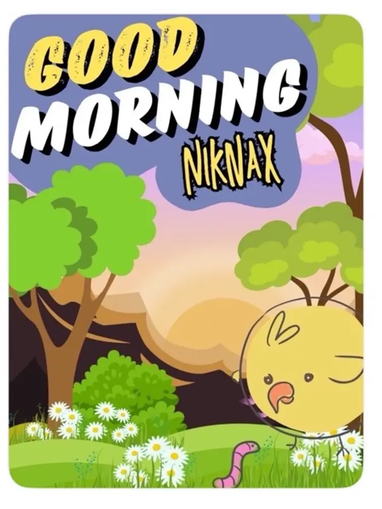 Good Morning NikNax ☀️