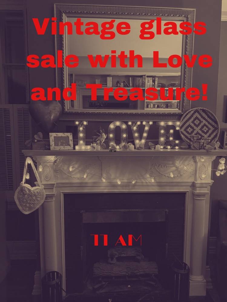 Vintage Glass Sale with Love and Treasure! 