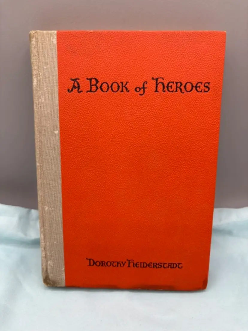A Book of Heroes By Dorthy Reiderscade 1954 First Edition Hardcover