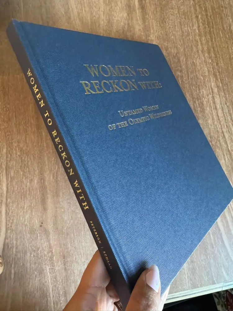 Women To Reckon With: Untamed Women Of The Olympic Wilderness