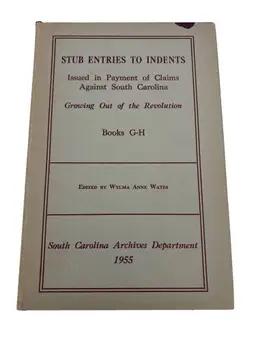 Stub Entries To Indents South Carolina Claims 1955 Book G-H Revolutionary War HC