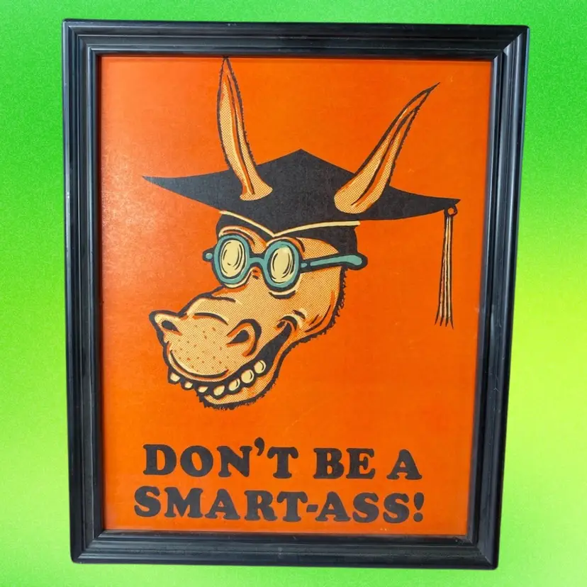 Don’t Be A Smart *** Print