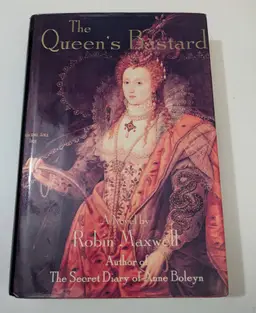 The Queens Bastard - Robin Maxwell (Hardcover)