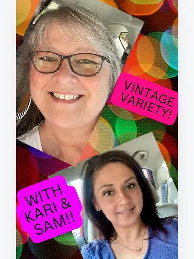 VINTAGE VARIETY WITH KARI AND SAM!!