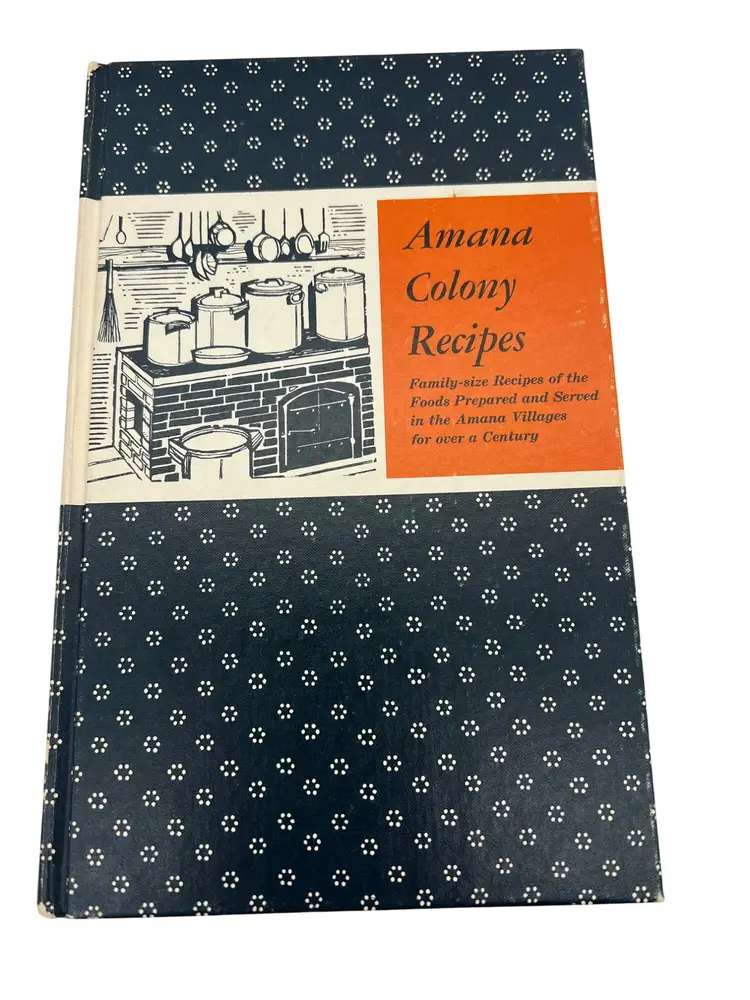 Amana Colony Recipes 1976 Cookbook Homestead Iowa Ladies Auxiliary German 120pp