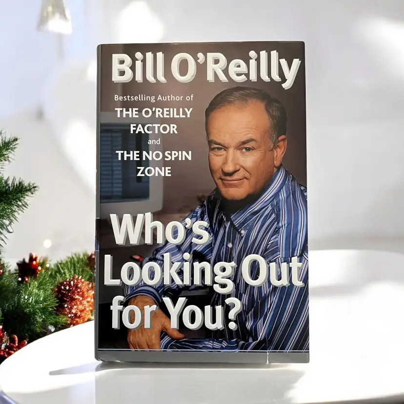 2003 Who's Looking Out for You? Bill O'Reilly. Signed by Author Hardcover Book with Dust Jacket