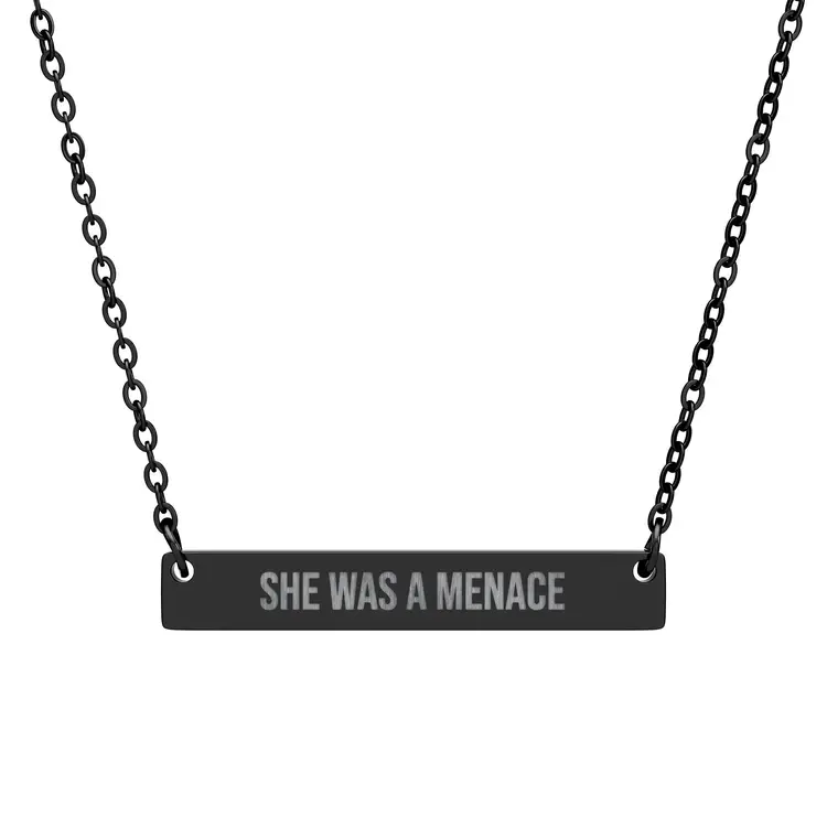 She Was A Menace Horizontal Bar Necklace, Engraved