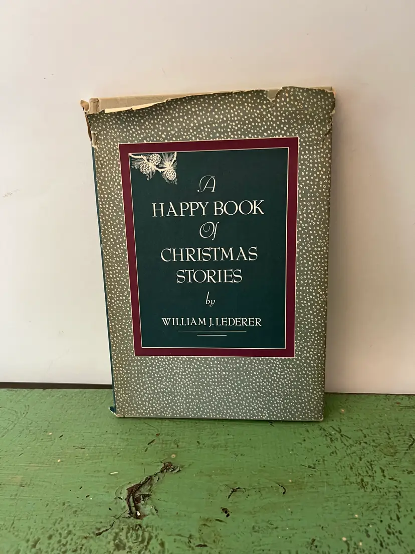 A Happy Book Of Christmas Stories by William J. Lederer HB w/ Dust Cover 1981