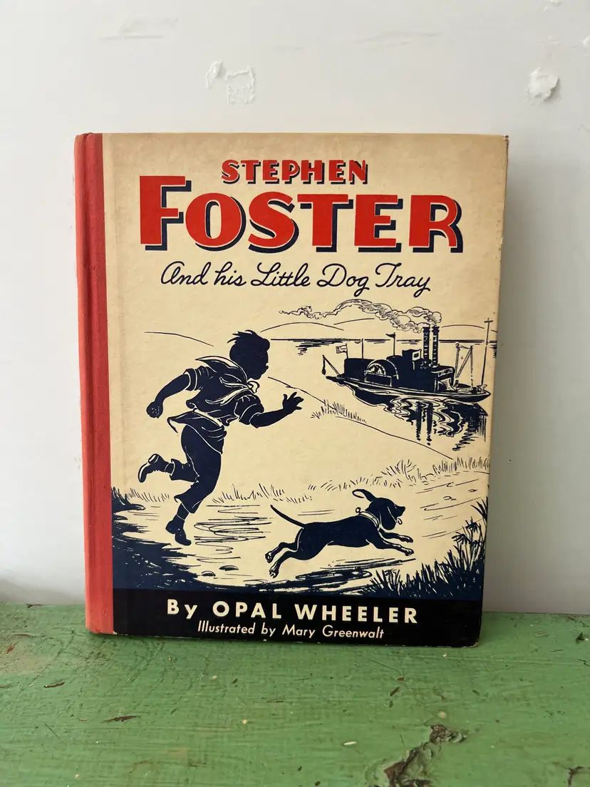 1941 Stephen Foster and His Little Dog Tray. by Opal Wheeler. M Greenwalt