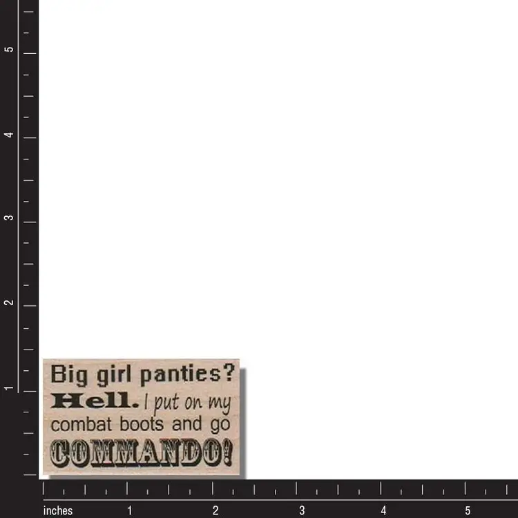 Put On Your Big Girl Panties Rubber Stamp