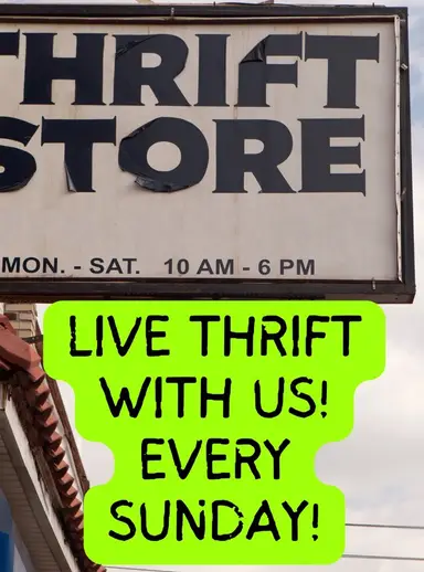 SUNDAY LIVE THRIFTIES!!!
