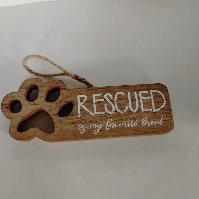 Hanging sign- Rescued is my Favorite Breed. 5.25 inches long.