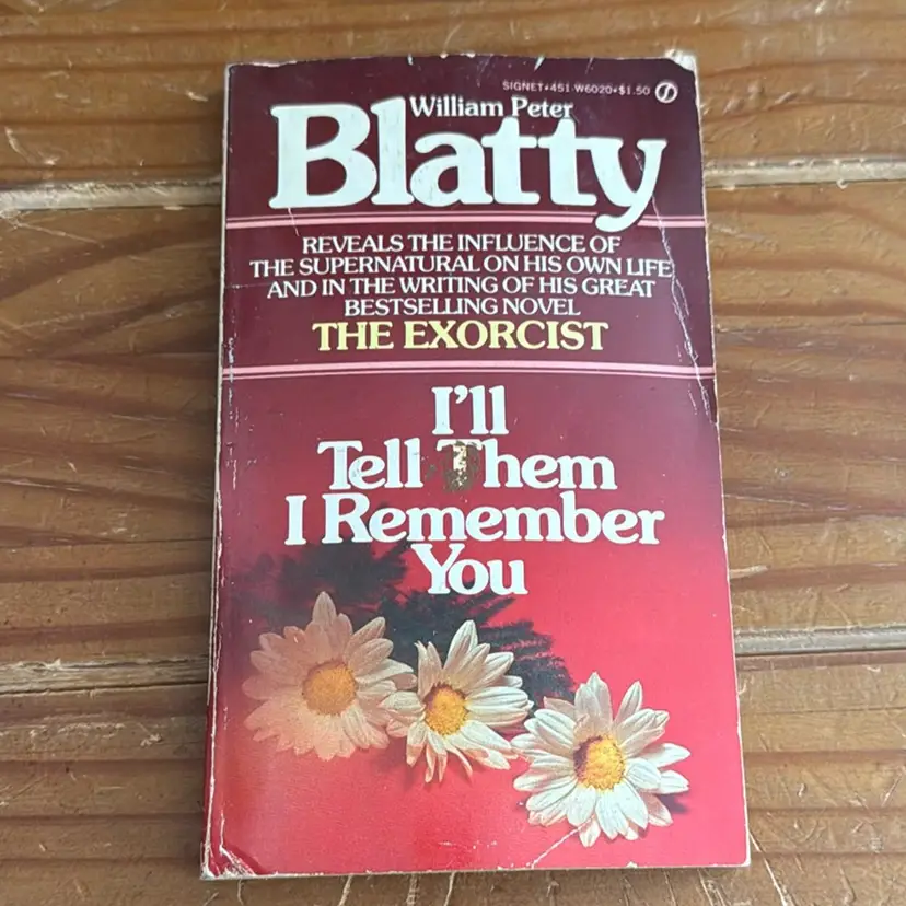 I’ll Tell Them I Remember You by William Peter Blatty 1974