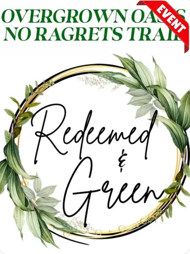 Redeemed & Green ~ NO RAGRETS 