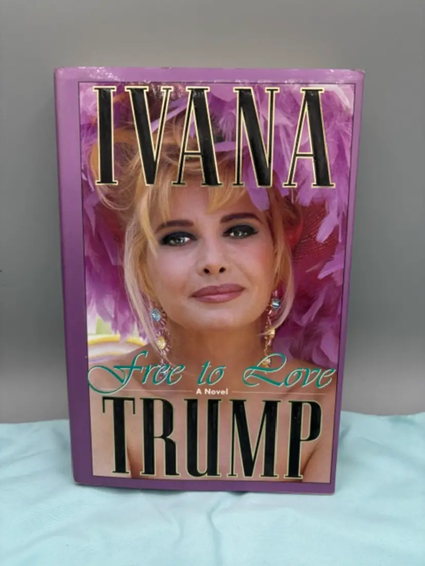 Free to Love by Ivana Trump (1993, Hardcover)