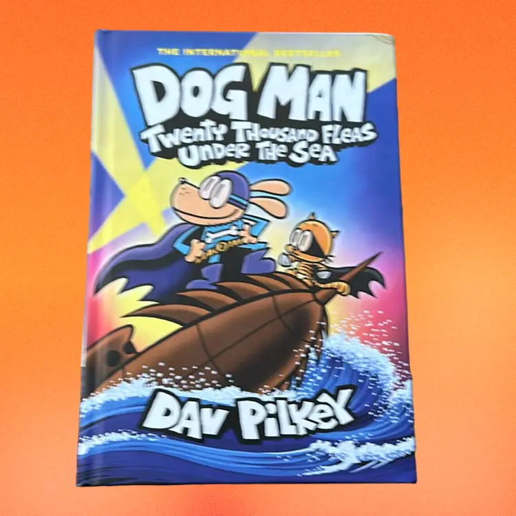 Dog Man  “Twenty Thousand Fleas Under The Sea” by Dav Pilkey