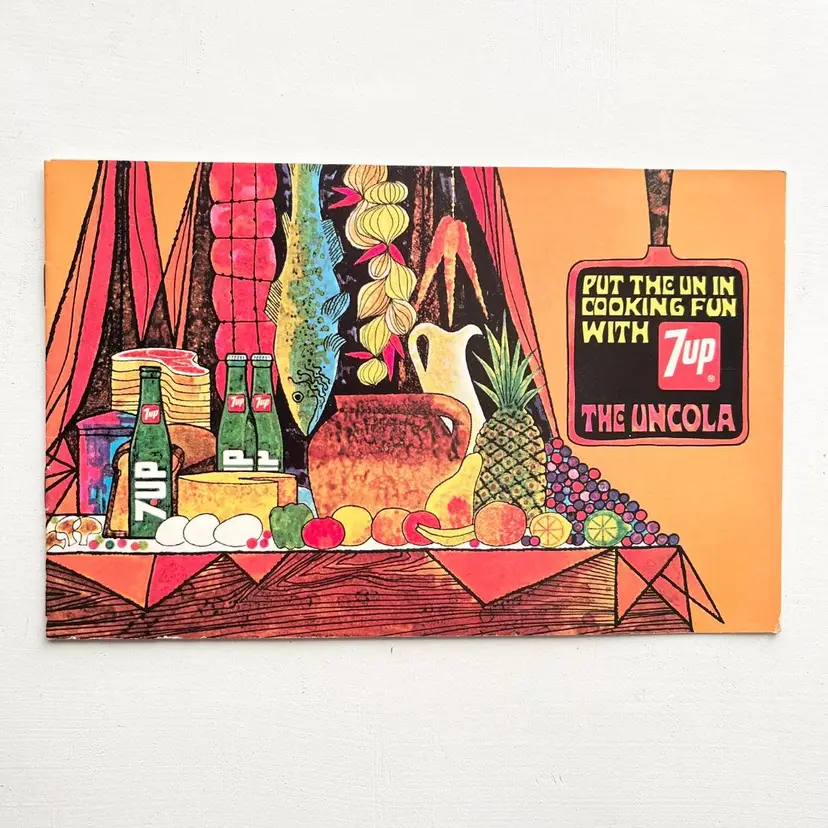 Put the Un in Cooking Fun With 7 Up The UnCola Recipe Book Vintage 1960s