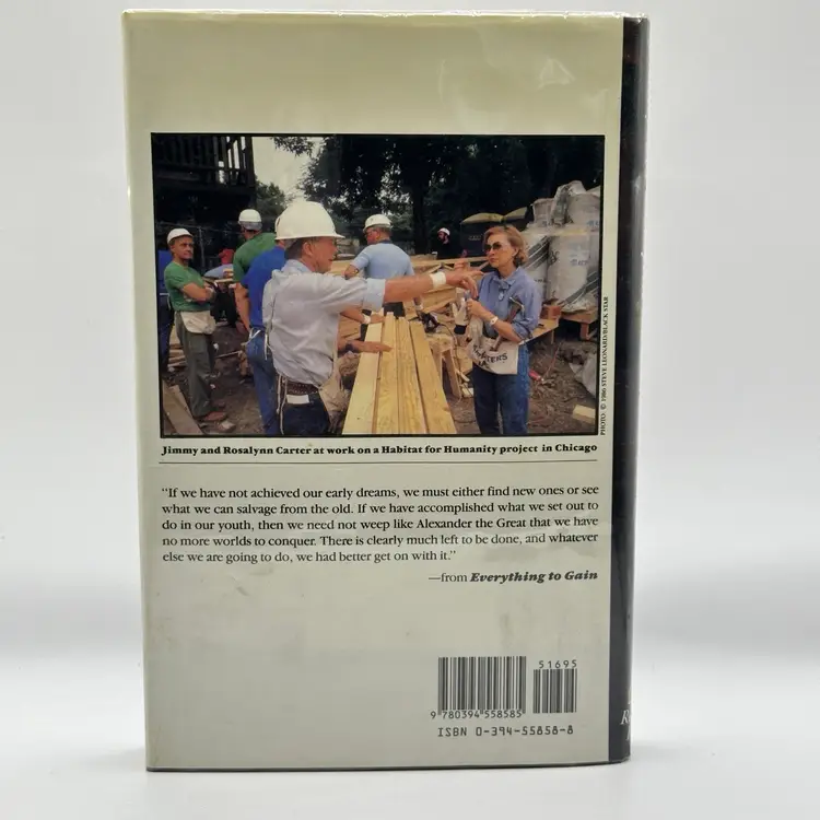 A170 Everything To Gain By Jimmy And Rosalind Carter, Both Autographed, First Edition, 1987, Making The Most Of The Rest Of Your Life