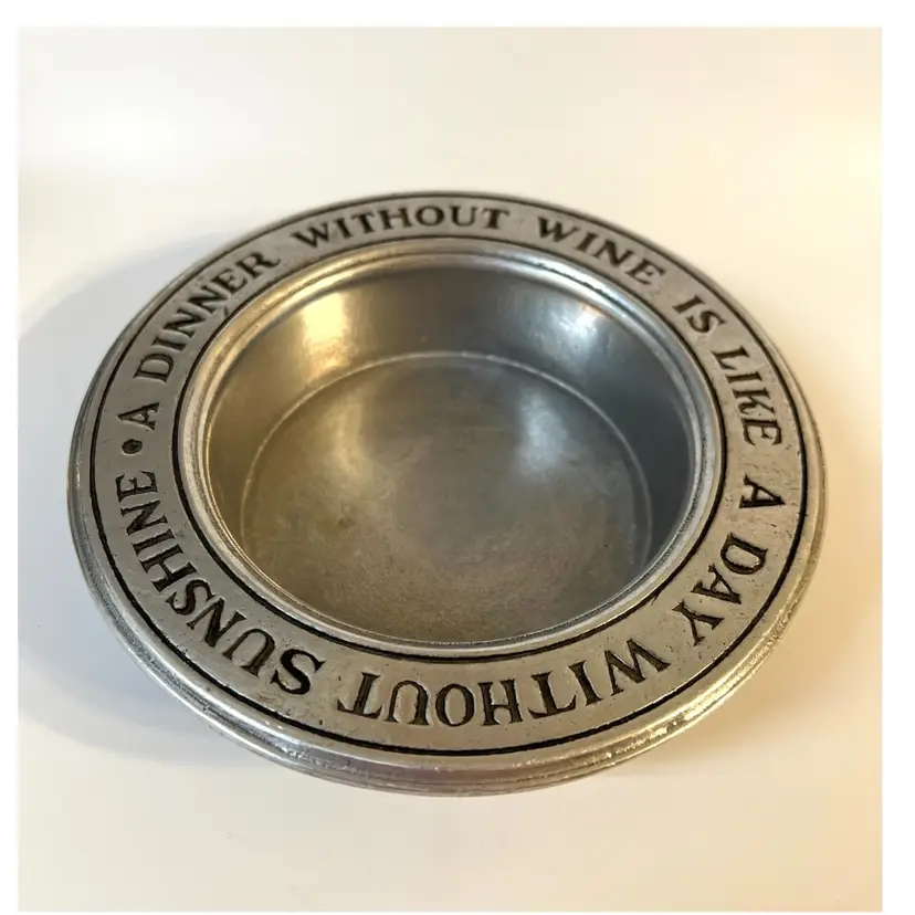 Wilton RWP Round Pewter Armelate Wine Bottle Coaster Tray 6.5 in Diameter 'A Dinner Without Wine Is Like A Day Without Sunshine'