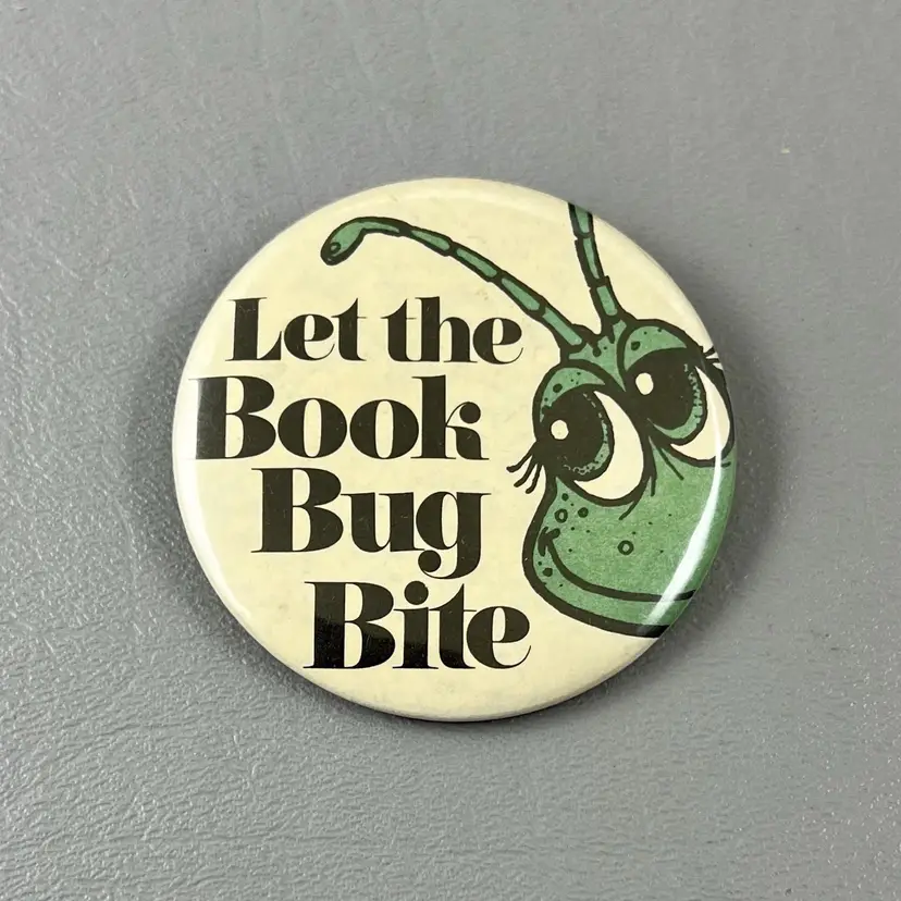 Vintage Let The Book Bug Bite 2.25” Button 1981 USA