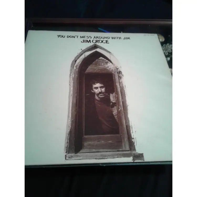 1972 Jim croce Vinyl-"You Don't Mess Around With Jim"