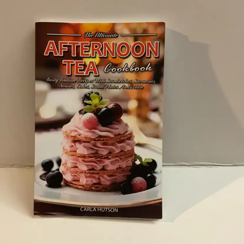 Afternoon Tea Cookbook By Carla Hutson