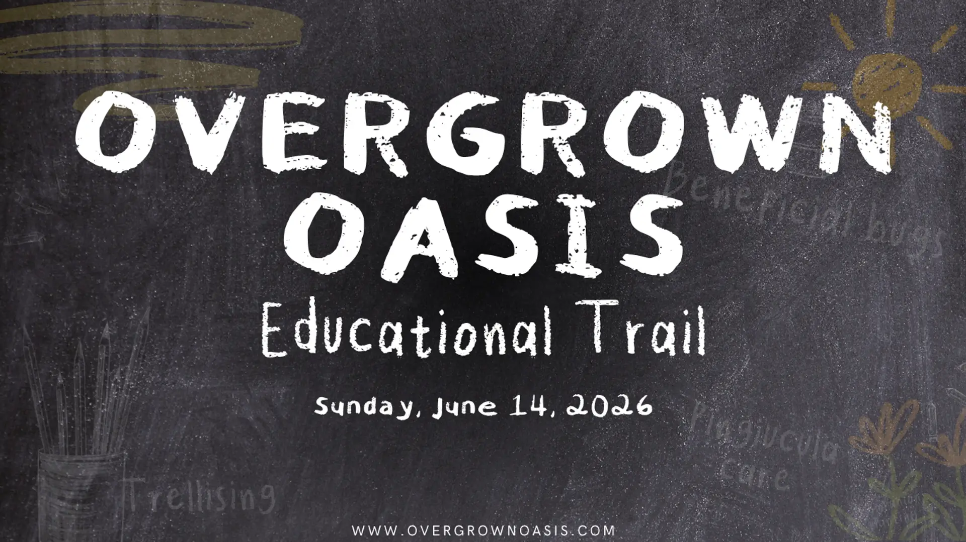 Overgrown Oasis Educational Trail - June 14, 2026