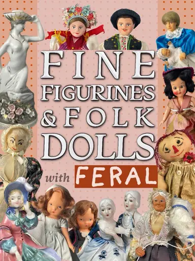 👁️👄👁️ Fine Figurines & Folk Dolls w/ FERAL