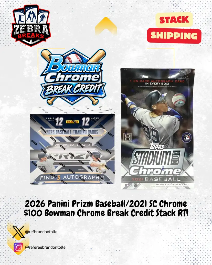 ZB 26347: 2026 Prizm/2021 SC Chrome/$100 BC Credit Stack Rip