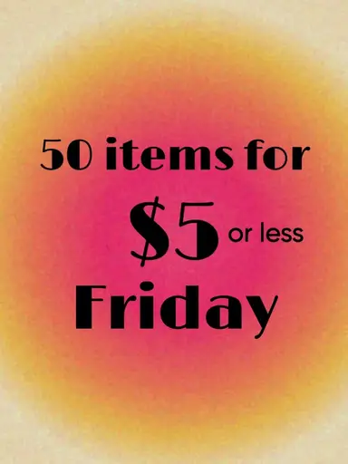 $5 Friday Fun!