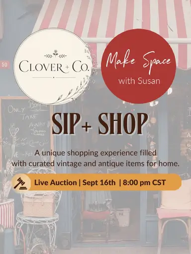 Sip + Shop with Make Space with Susan 