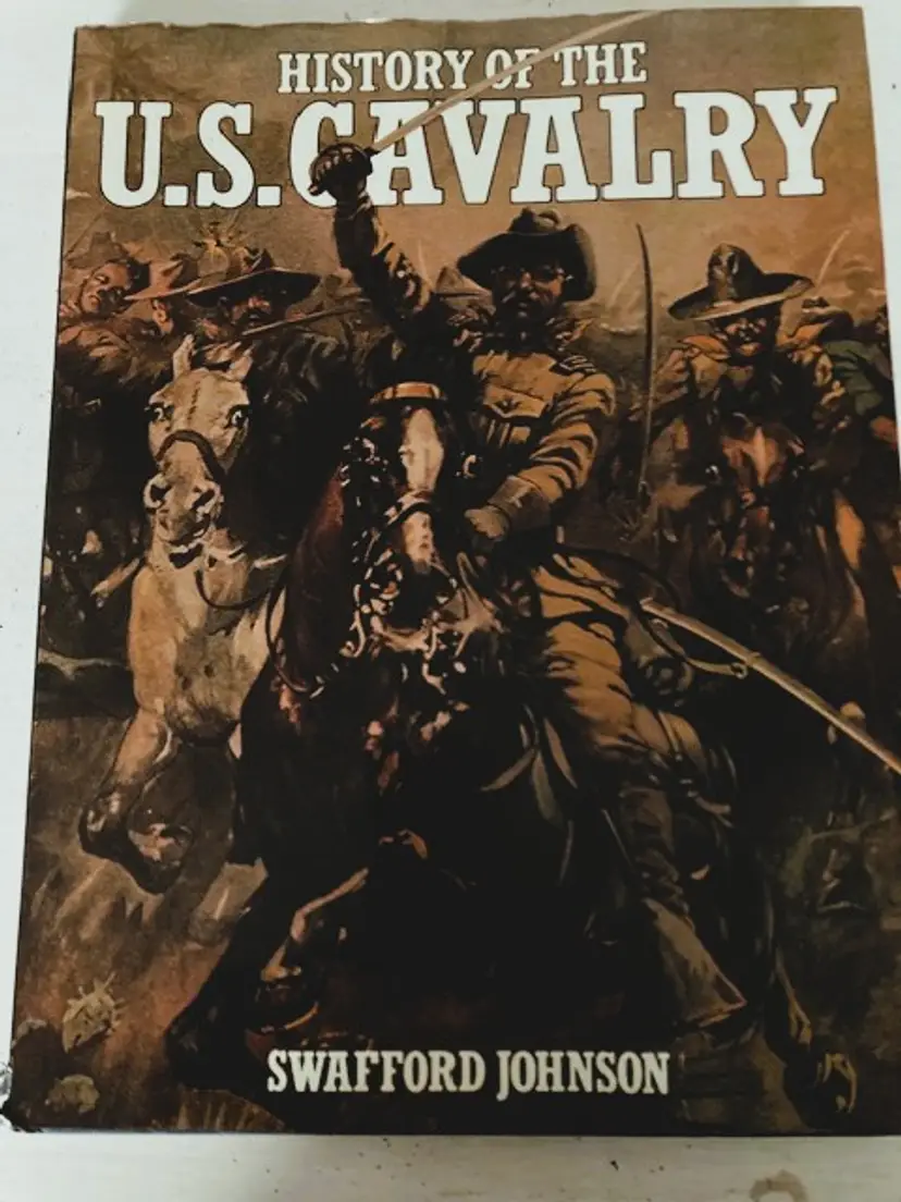 History of the U.S. Cavalry Swafford Johnson