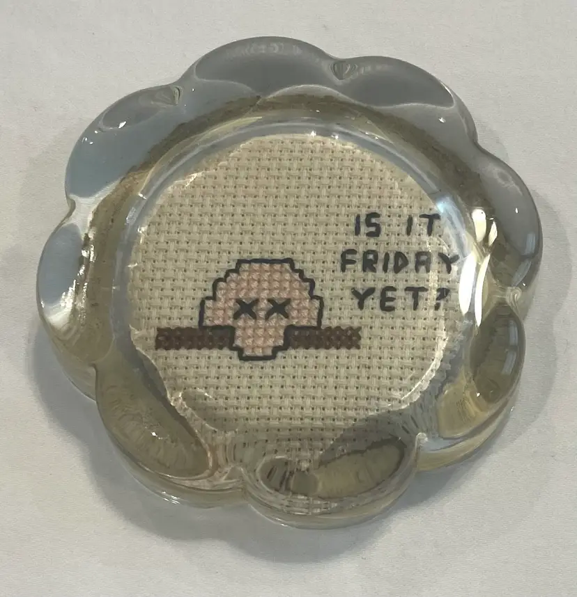 Vintage Cross-Stitch In Resin “Is It Friday Yet?” Paperweight